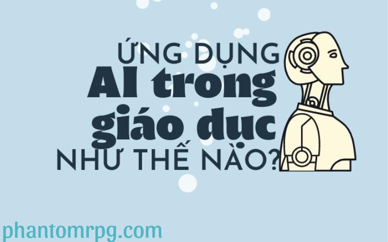 Công Nghệ AI Trong Giáo Dục Những Trải Nghiệm Học Tập (1)