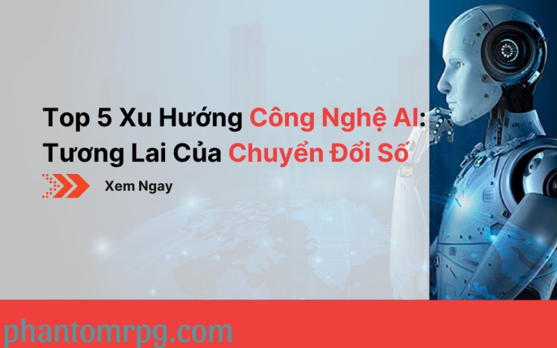 Tương Lai của Công Nghệ AI Dự Đoán Xu Hướng và Đổi Mới (4)